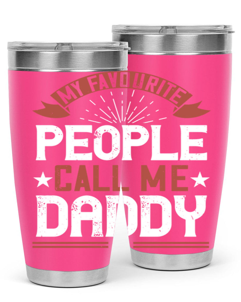 my favourite people call me daddy 205#- fathers day- Tumbler