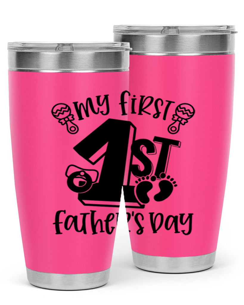 my first fathers day 26#- fathers day- Tumbler