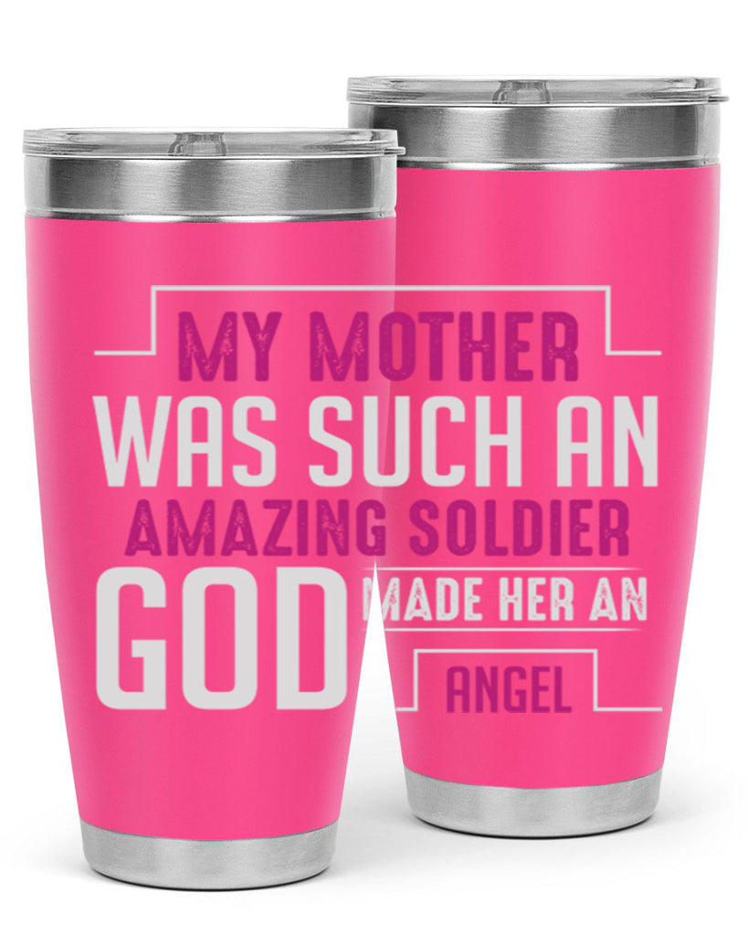 my mother was such an amazing soldier god made her an angel 81#- mom- Tumbler