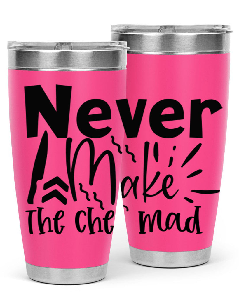 never make the chef mad 83#- kitchen- Tumbler