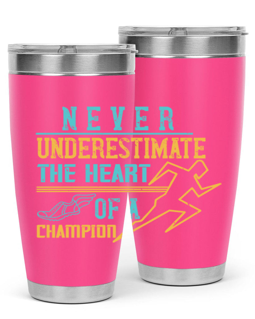 never underestimate the heart of a champion 30#- running- Tumbler