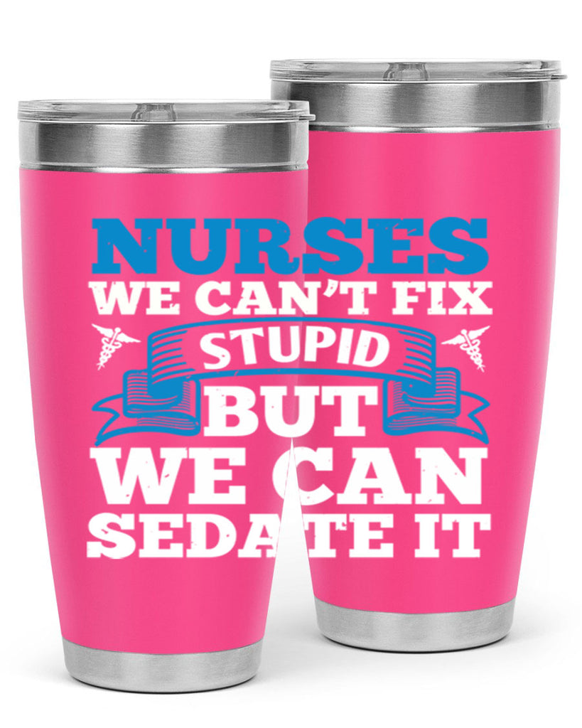 nurses we cant fix Style 263#- nurse- tumbler