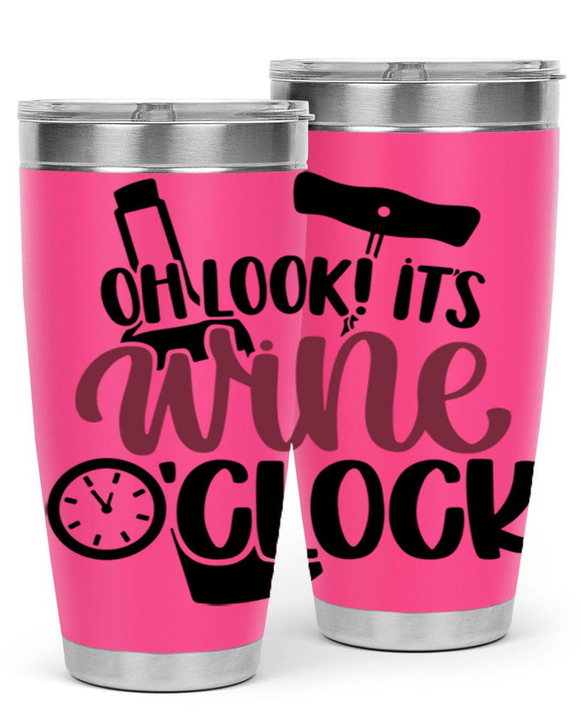 oh look its wine oclock 33#- wine- Tumbler