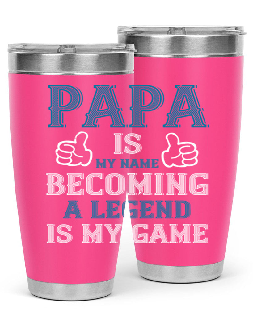 papa is my name becoming a legend is my game 17#- grandpa - papa- Tumbler