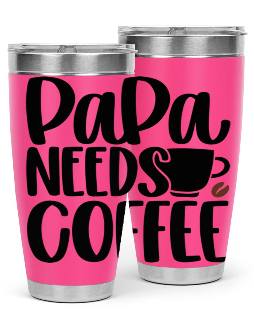 papa needs coffee 51#- coffee- Tumbler