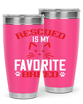 rescued is my favorite breed Style 114#- cat- Tumbler