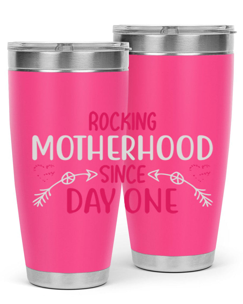 rocking motherhood since day one 69#- mom- Tumbler