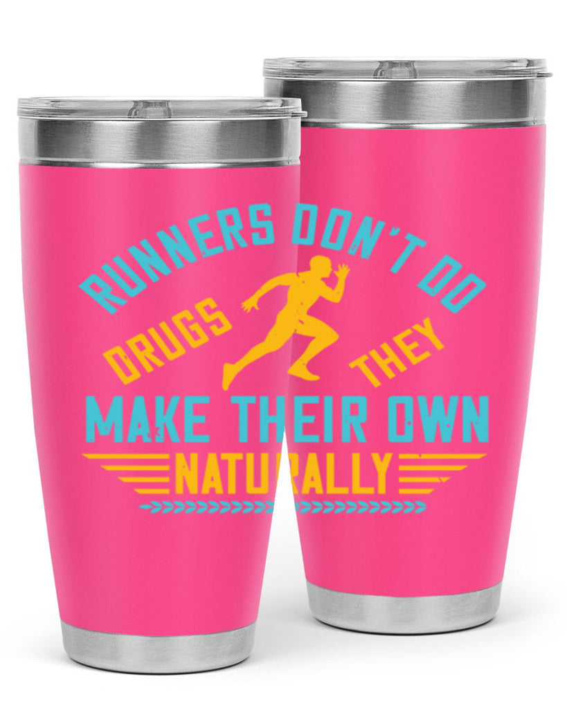runners don’t do drugs they make their own naturally 24#- running- Tumbler