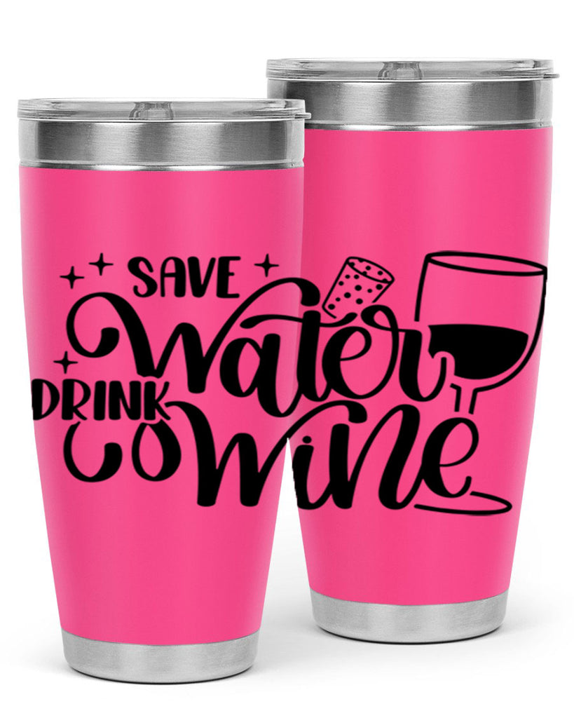 save water drink wine 30#- wine- Tumbler