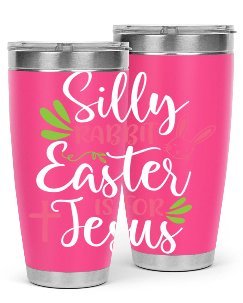 silly rabbit easter is for jesus 8#- easter- Tumbler