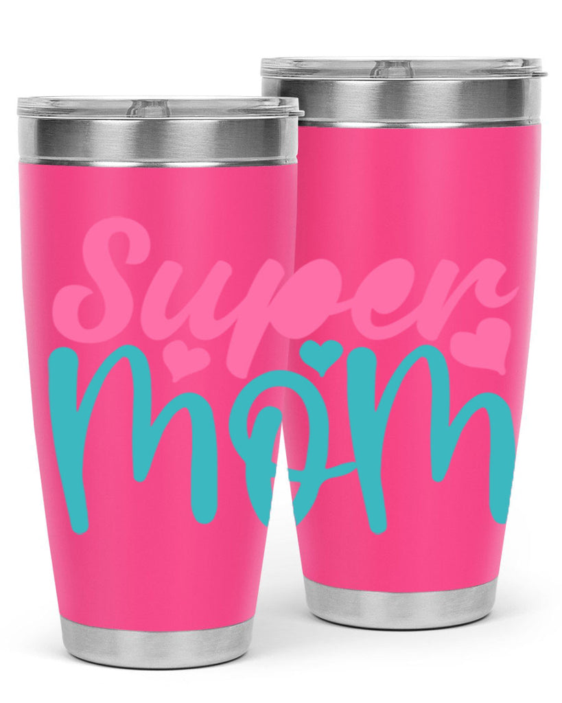 super mom 301#- mom- Tumbler