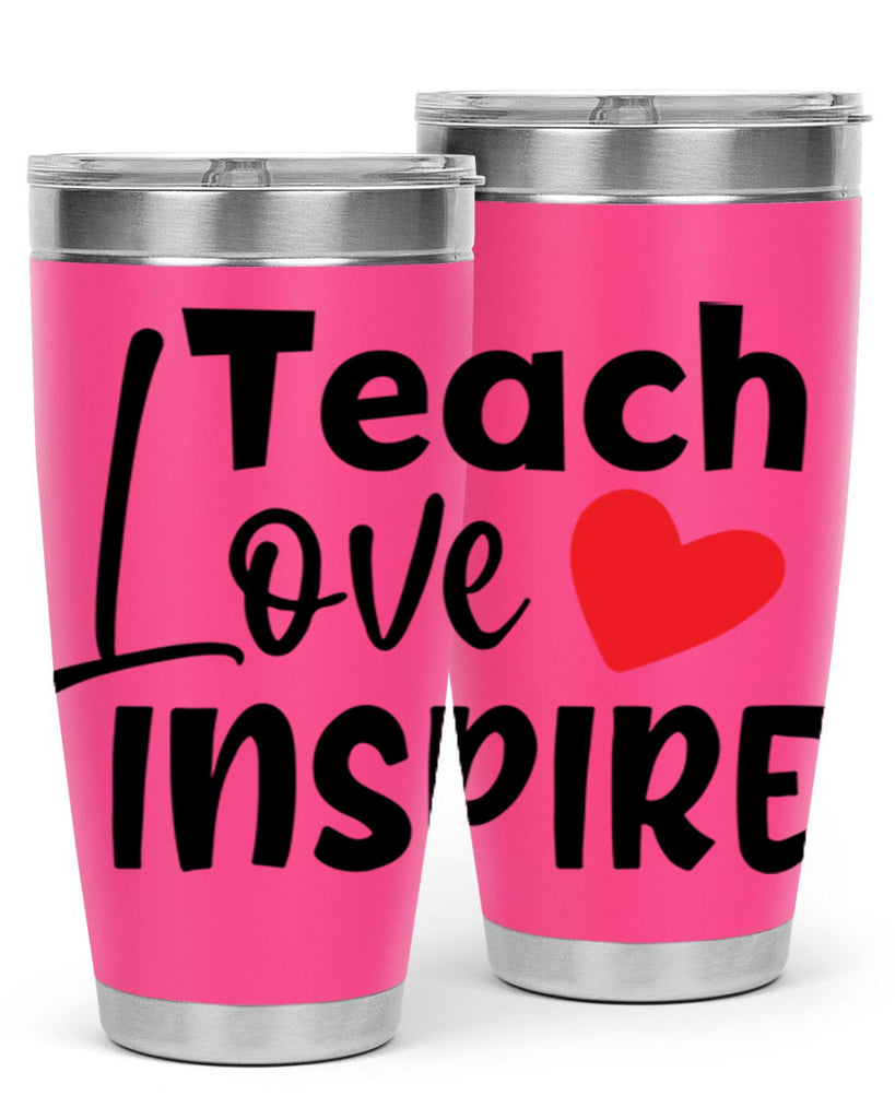 teach love inspre Style 146#- teacher- tumbler