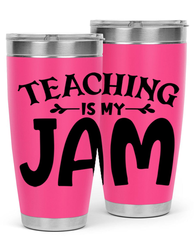 teaching is my jam Style 125#- teacher- tumbler