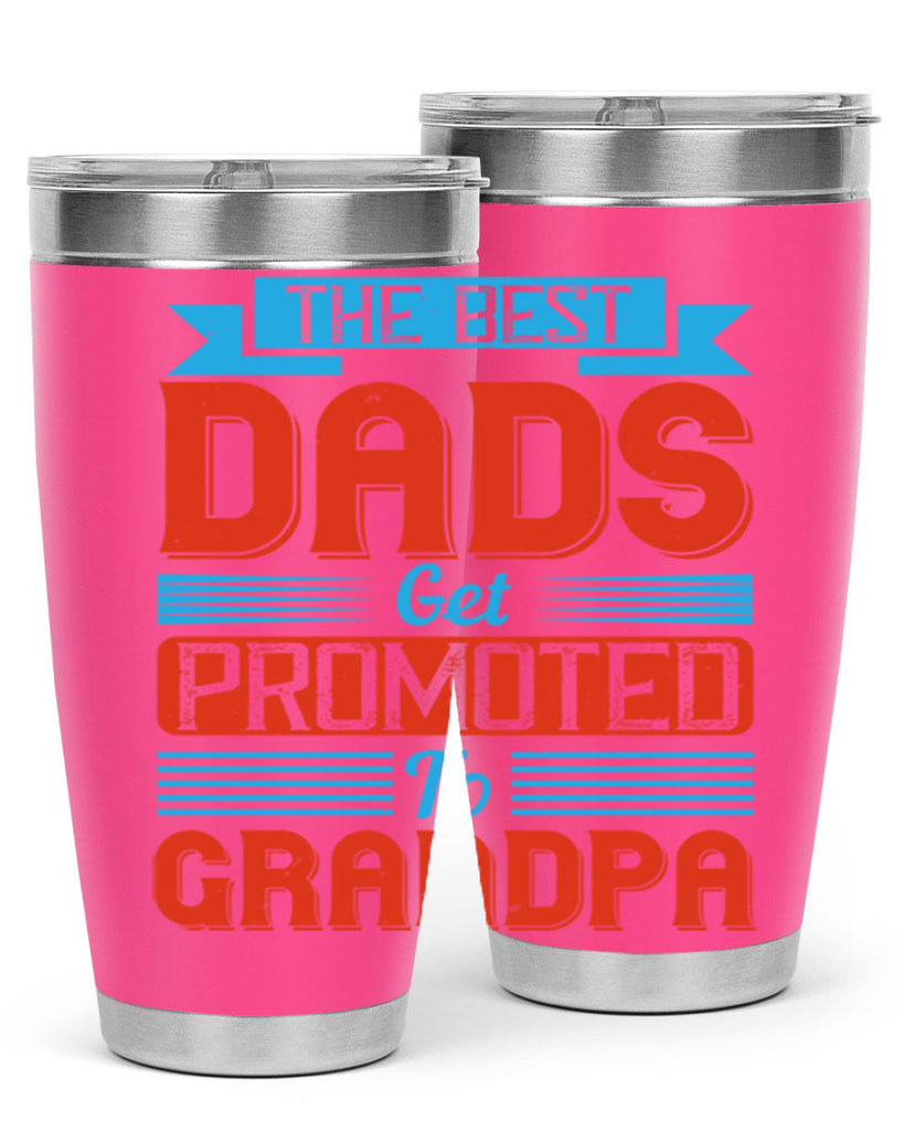 the best dads get promoted to grandpa 175#- fathers day- Tumbler