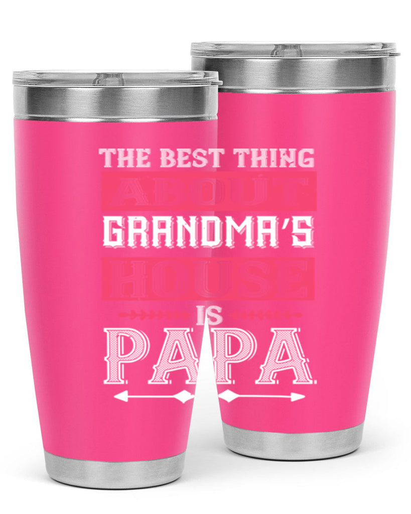 the best thing about grandmas 7#- grandpa - papa- Tumbler