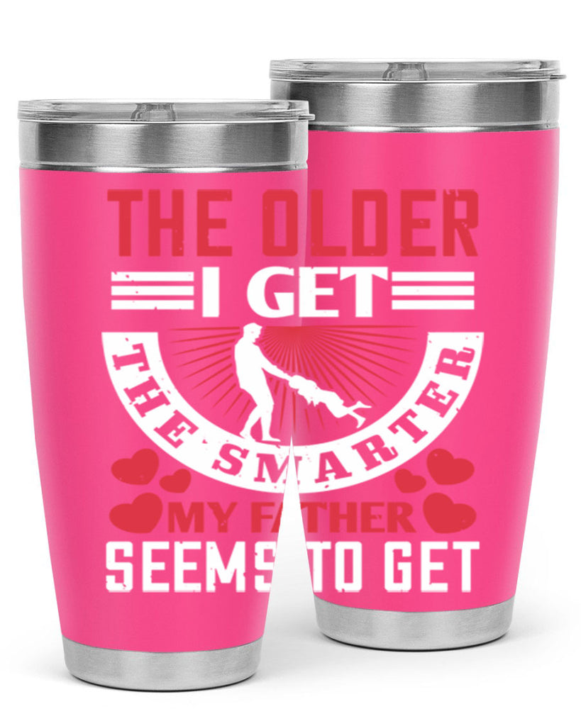 the older i get the smarter my 153#- fathers day- Tumbler