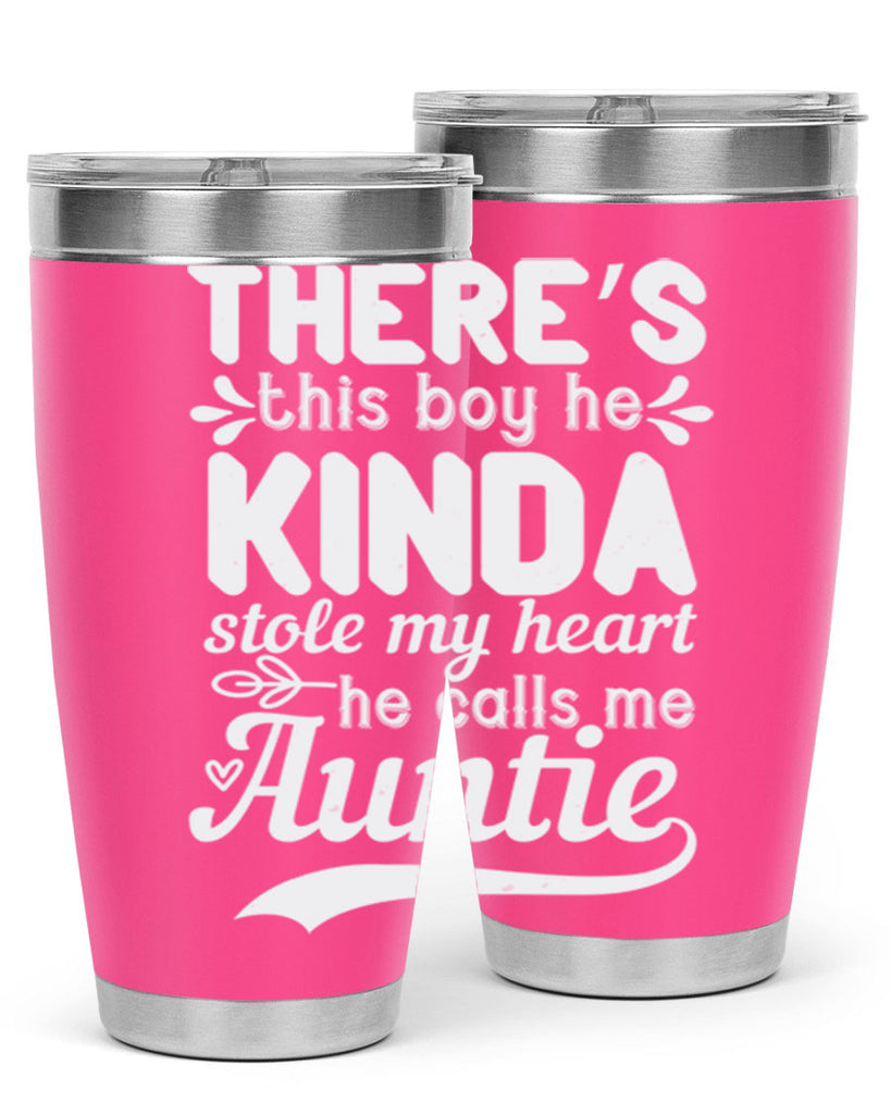 there’s this boy he kinda stole my heart he calls me auntie Style 21#- aunt- Tumbler