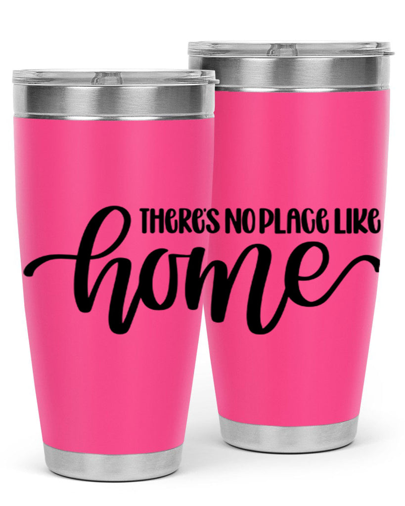 theres no place like home 5#- home- Tumbler