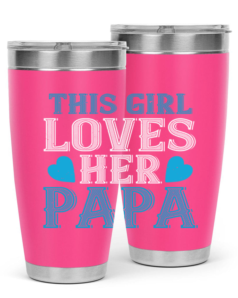 this girl loves her papa 3#- grandpa - papa- Tumbler