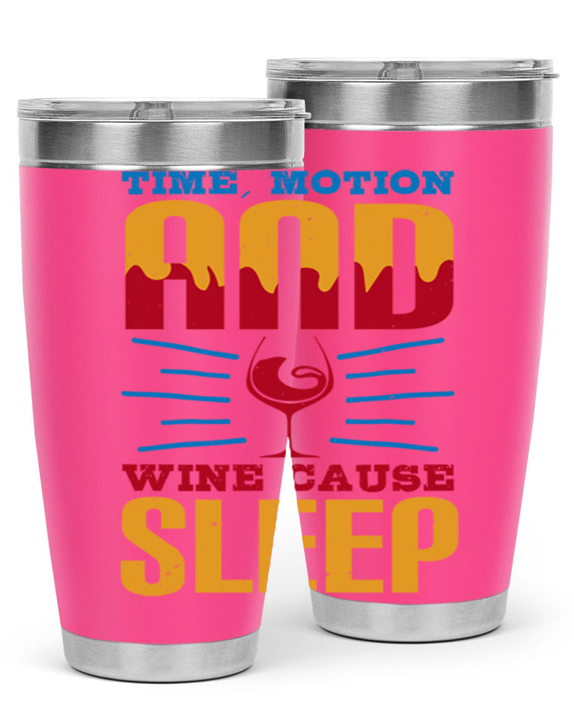 time motion and wine cause sleep 116#- wine- Tumbler