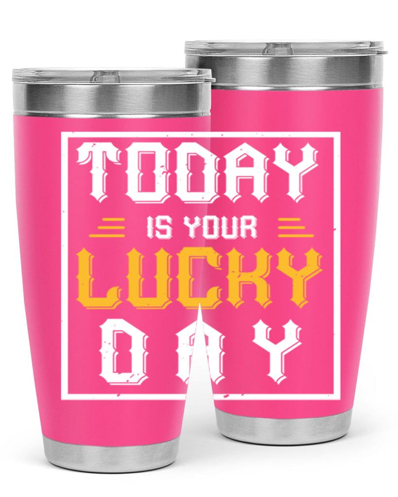 today is your lucky day 5#- beer- Tumbler