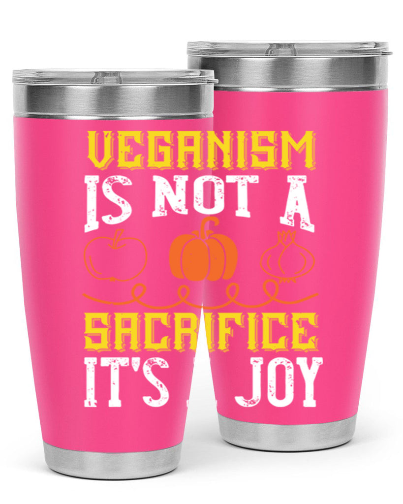 veganism is not a sacrificeits a joy 17#- vegan- Tumbler