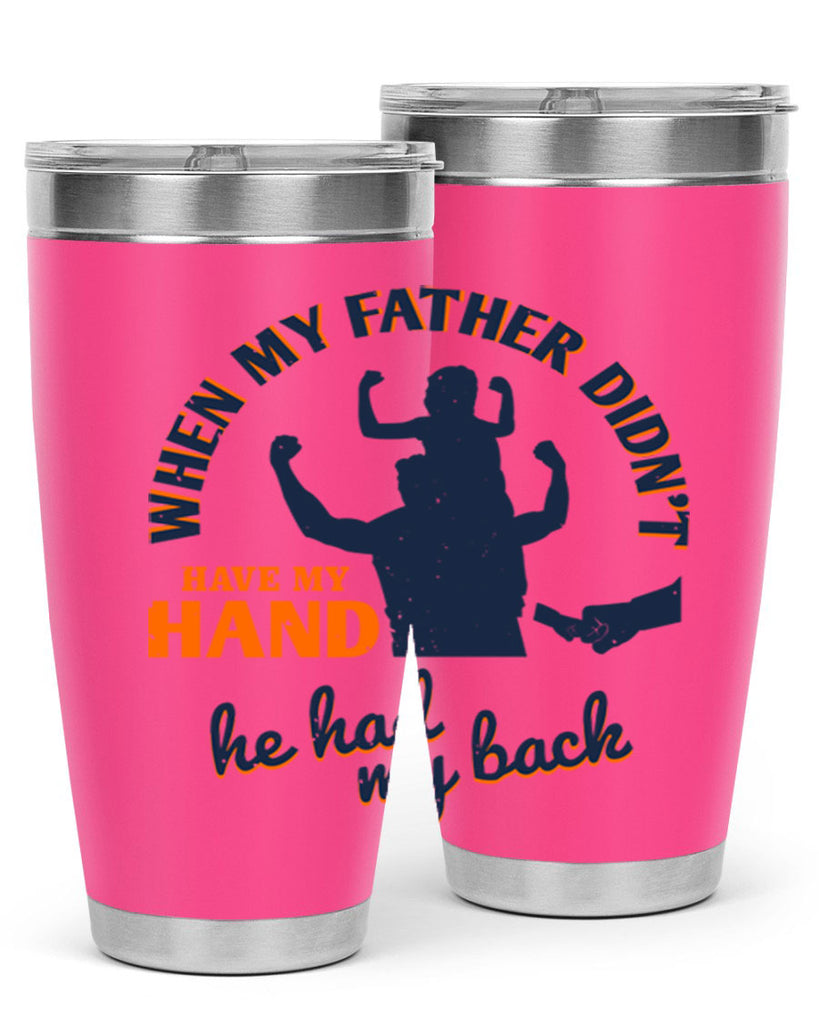 when my father didn’t have 141#- fathers day- Tumbler