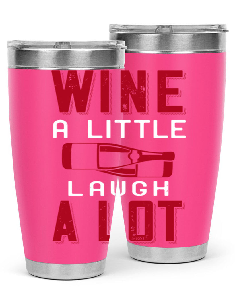 wine a little laugh a lot 109#- wine- Tumbler