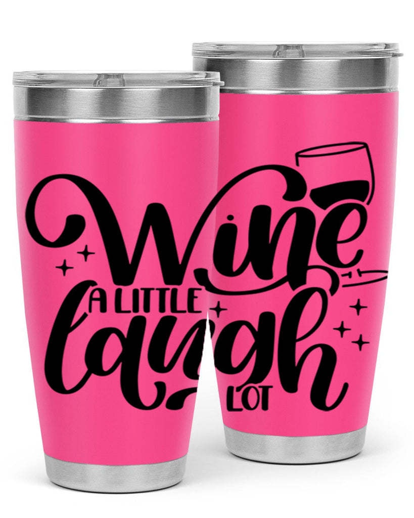 wine a little laugh a lot 23#- wine- Tumbler