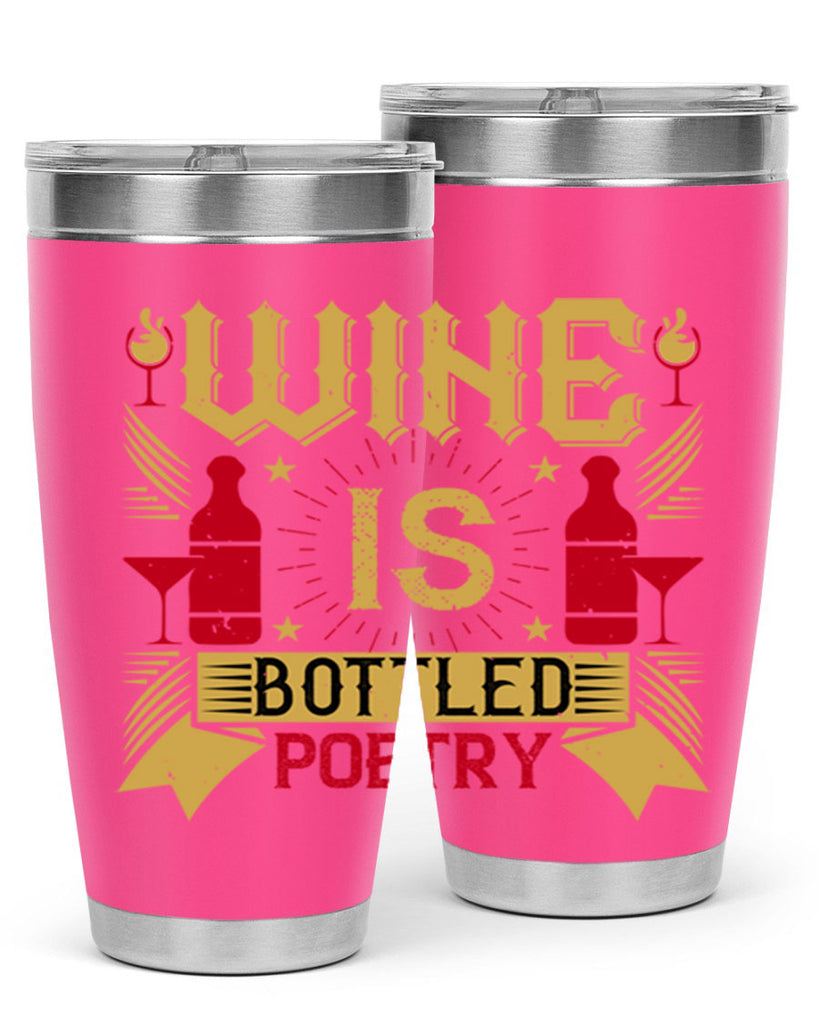 wine is bottled poetry 18#- drinking- Tumbler