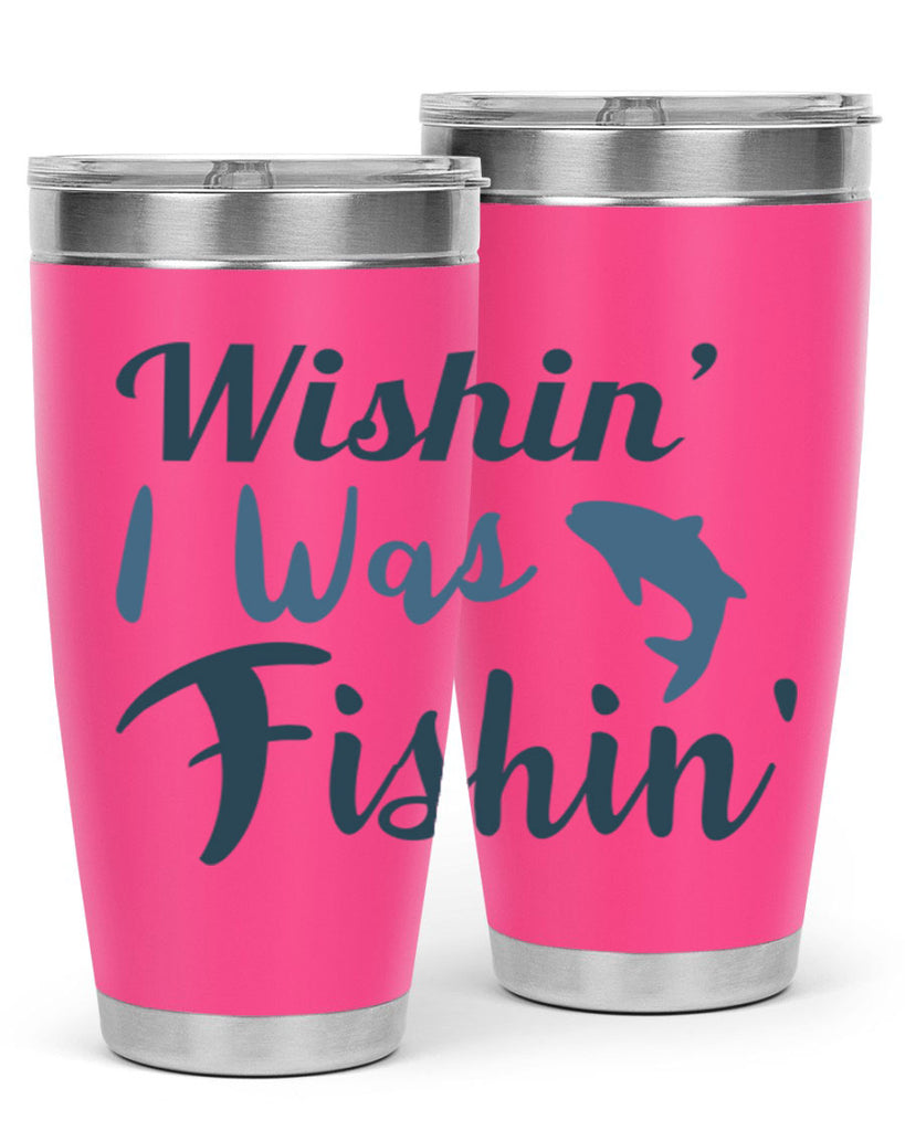 wishin i was fishin 13#- fishing- Tumbler