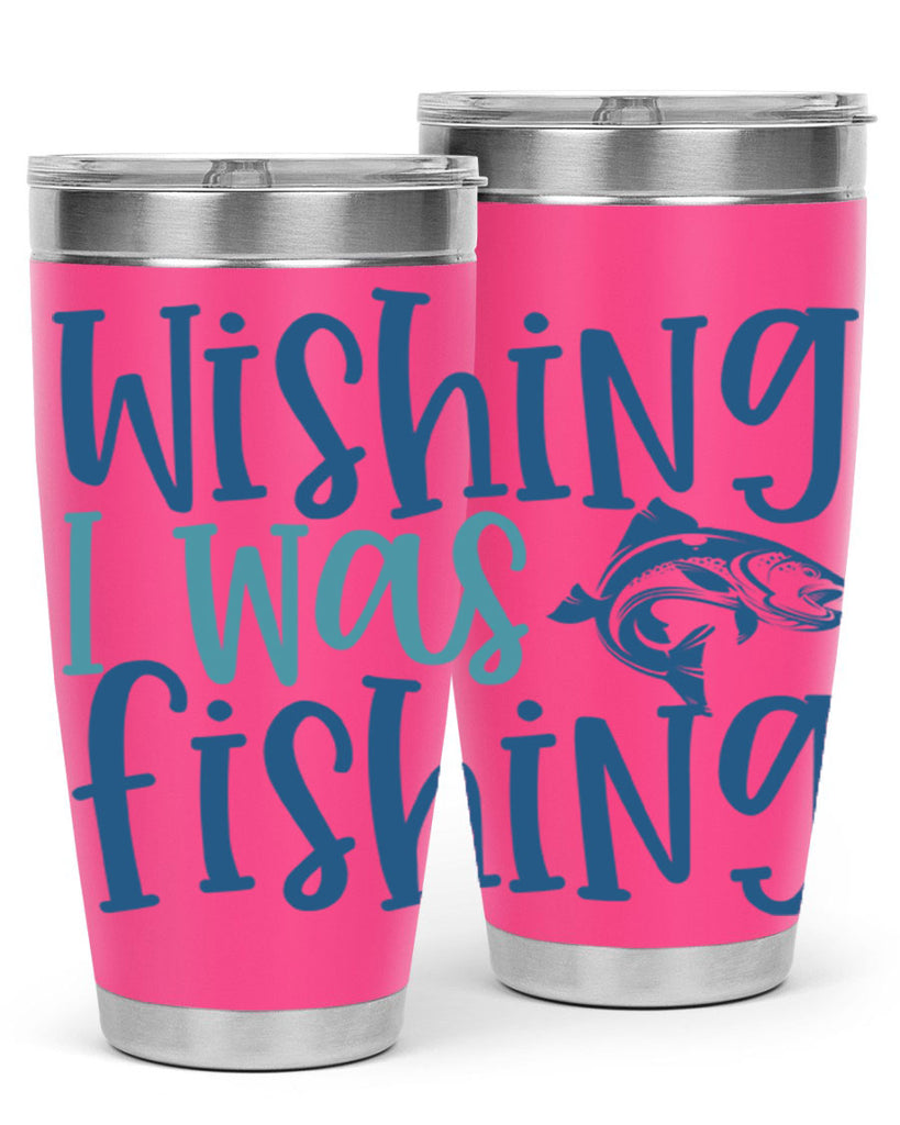 wishing i was fishing 191#- fishing- Tumbler