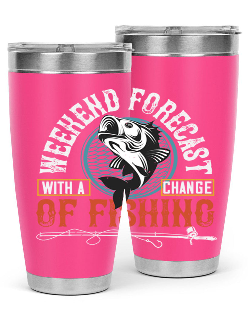 with achangeweekend forecastof fishing 12#- fishing- Tumbler