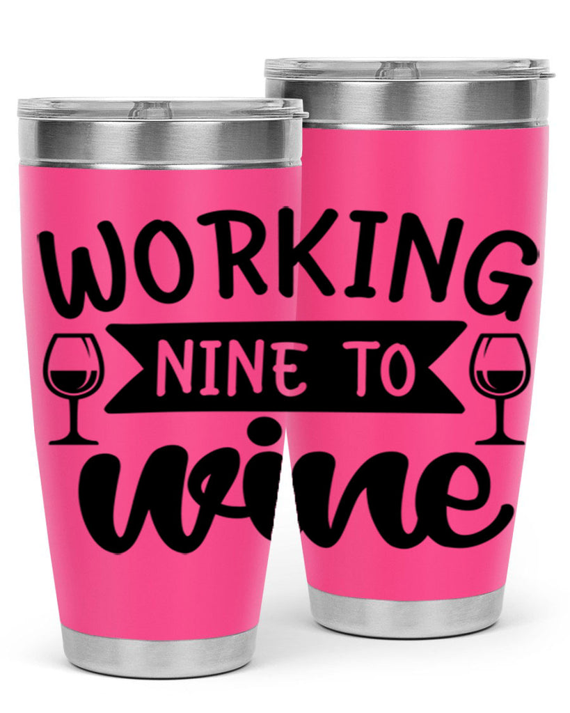 working nine to wine 140#- wine- Tumbler