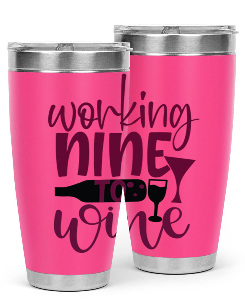 working nine to wine 142#- wine- Tumbler