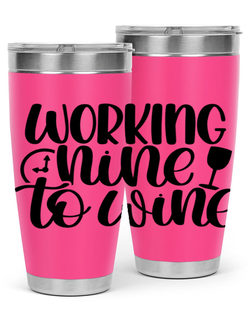 working nine to wine 15#- wine- Tumbler