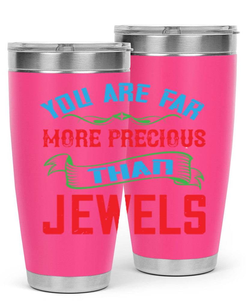 you are fare more precious 12#- mom- Tumbler