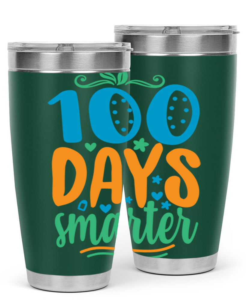 100 days smarter 22#- 100 days of school- Tumbler