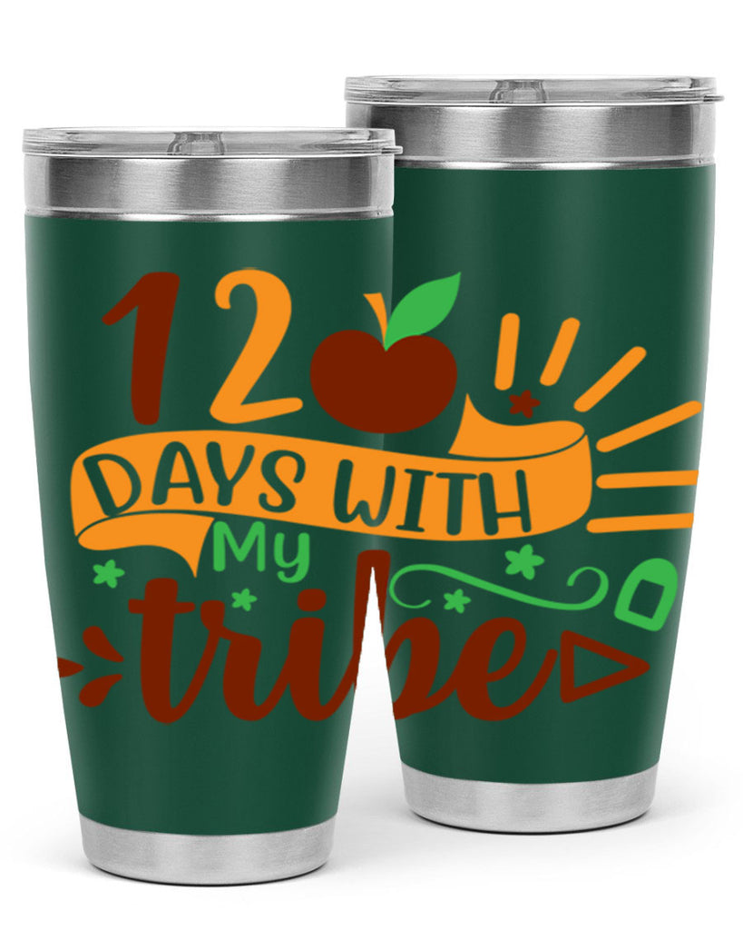 11 120 days with my tribe 41#- 100 days of school- Tumbler