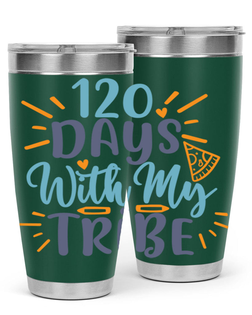 120 days with my tribee 8#- 100 days of school- Tumbler