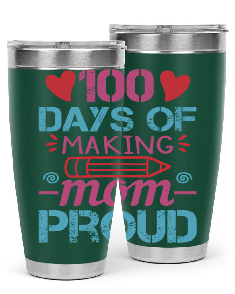 3 days of making mom proud 43#- 100 days of school- Tumbler