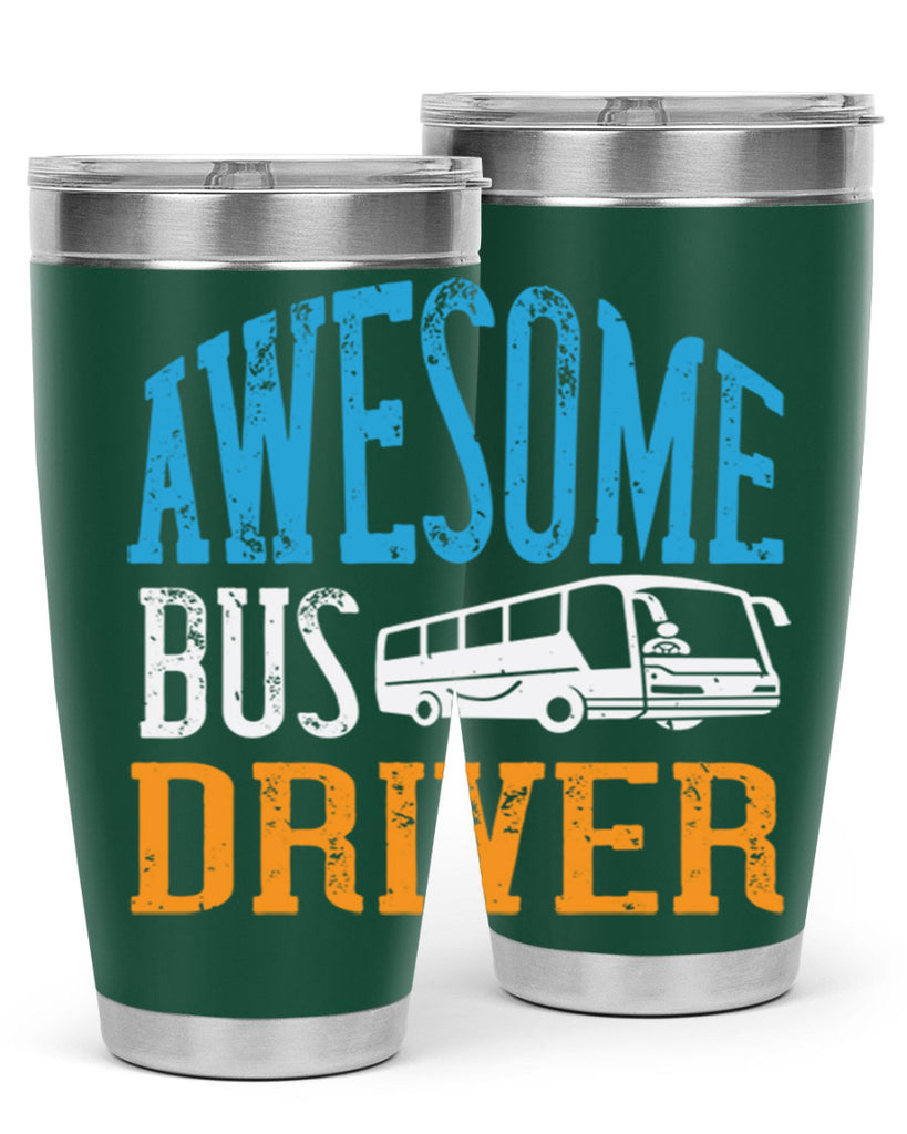 AWESOME BUS DRIVER Style 49#- bus driver- tumbler