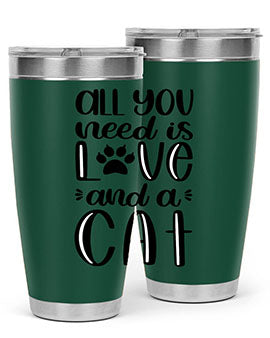 All You Need Is Love And A Cat Style 76#- cat- Tumbler