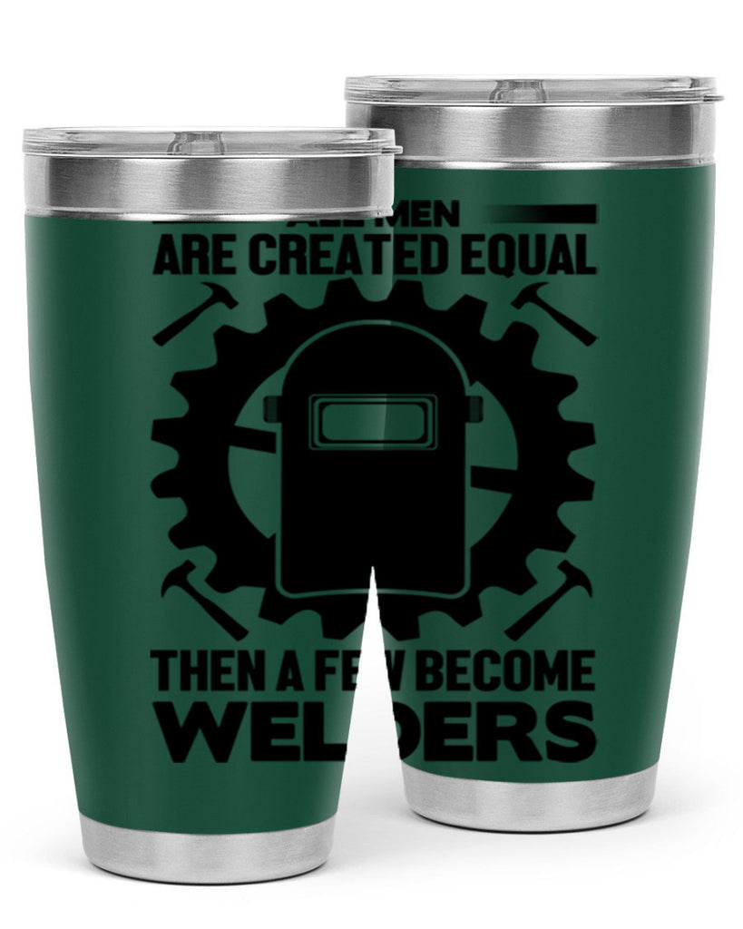 All men are Style 10#- welder- tumbler