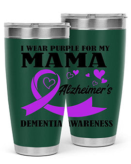 Alzheimers And Dementia I Wear Purple For My Warrior Mama 21#- alzheimers- Tumbler