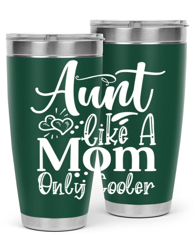 Aunt Like A Mom Only Cooler Style 14#- aunt- Tumbler