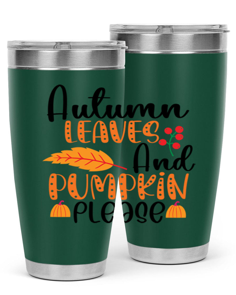 Autumn Leaves And Pumpkin Please 26#- fall- Tumbler