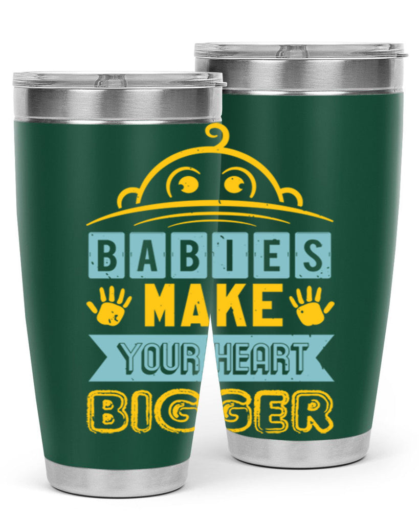 Babies make your heart bigger Style 17#- baby shower- tumbler