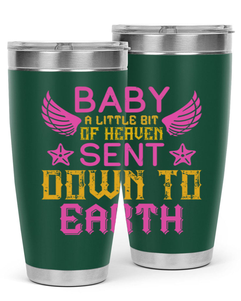 Baby A little bit of heaven sent down to earth Style 130#- baby- tumbler