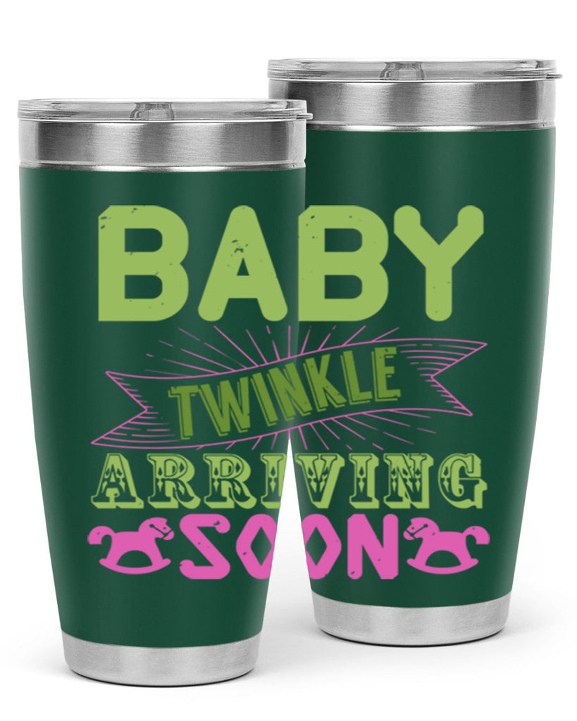 Baby Twinkle arriving soon Style 293#- baby- tumbler